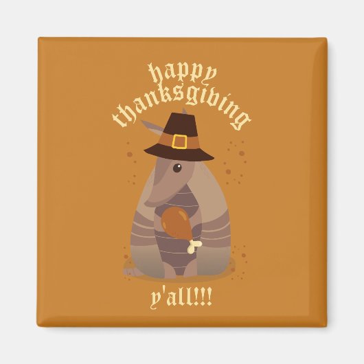 Thanksgiving Turkey Leg Armadillo Texas Magneet (Voorkant)