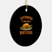 Thanksgiving Turkije cadeau restjes zijn voor Quit Keramisch Ornament (Rechts)