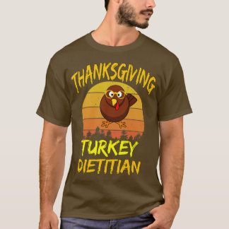 Thanksgiving Turkije Dietitian T-shirt
