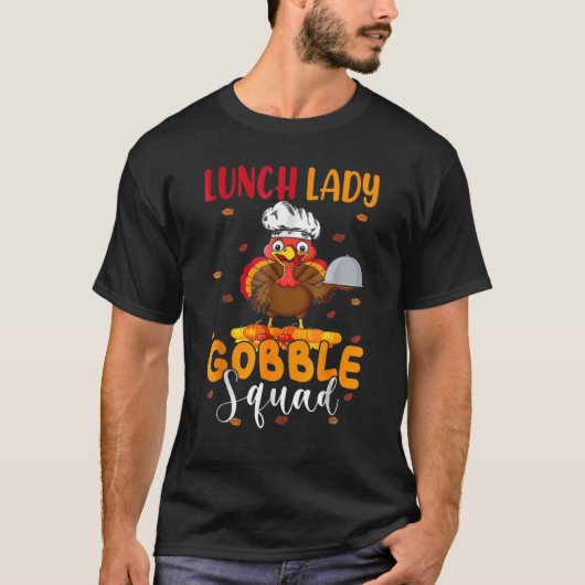 Thanksgiving Turkije Lunch Lady Gobble Squad T-shirt (Voorkant)