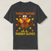 Thanksgiving van rubberen handschoenen in Turkije T-shirt (Design voorkant)