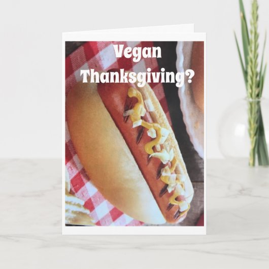 **THANKSGIVING VEGAN * * HOT DOG STIJL FEESTDAGEN KAART (Voorkant)