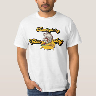 Thanksgiving Vibes Turkije Feestelijke Vakantie on T-shirt