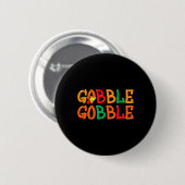 Thanksgiving voor mannen Turkije Dag Gobble Gobbl Ronde Button 5,7 Cm (Voorkant /achterkant)