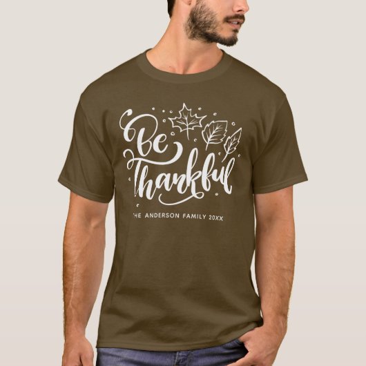 Thanksgiving Wees dankbaar dat het script Brown oo T-shirt (Voorkant)