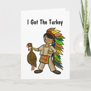 Thanksgiving Wenskaart - "Ik heb de Turkije"... Feestdagen Kaart