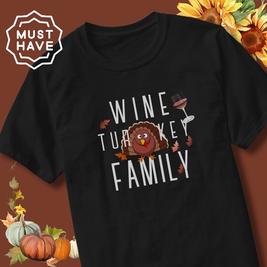 Thanksgiving Wine Turkey Family T-shirt