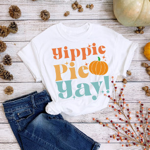 Thanksgiving Yippie Pie Yay Pompoen T-Shirt