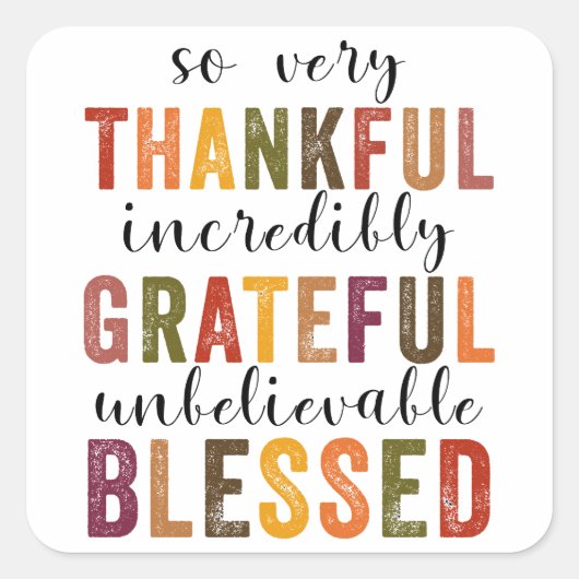 Thanksgiving zonder dank voor de grateful Blessed Vierkante Sticker (Voorkant)