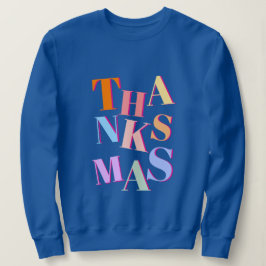 THANKSMAS kleurrijke grappige en rommelige tekst Trui