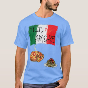 Thans Amore Pizza pasta Lover Italiaans voedsel It T-shirt