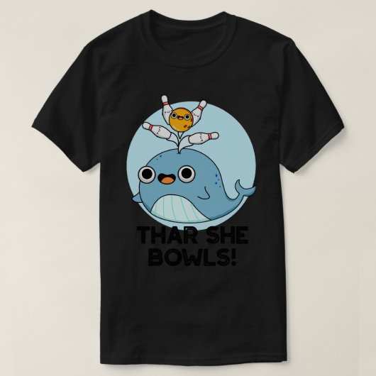 Thar She Bowls Schattige Whale Bowling Pun 1 T-shirt (Design voorkant)