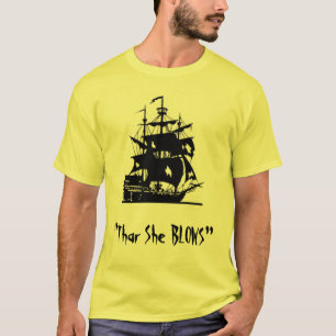 "Thar ze BLOWS" T-shirt