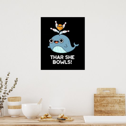 Thar ze Bowls Funny Whale Bowling Pun Dark BG Poster (Keuken)