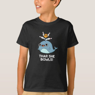 Thar ze Bowls Funny Whale Bowling Pun Dark BG T-shirt