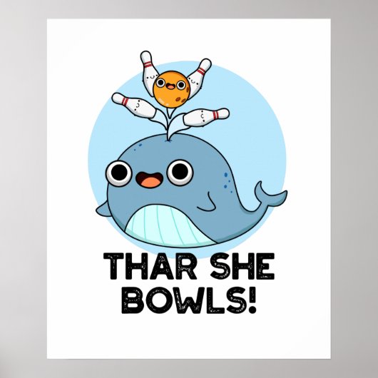 Thar ze Bowls Funny Whale Bowling Pun Poster (Voorkant)