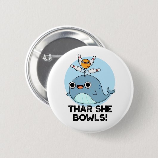 Thar ze Bowls Funny Whale Bowling Pun Ronde Button 5,7 Cm (Voorkant /achterkant)