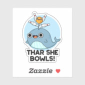 Thar ze Bowls Funny Whale Bowling Pun Sticker (Vel)