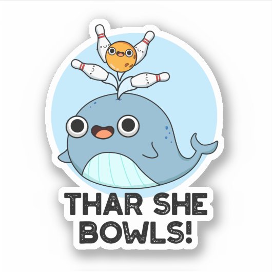 Thar ze Bowls Funny Whale Bowling Pun Sticker (Voorkant)