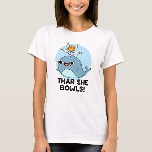 Thar ze Bowls Funny Whale Bowling Pun T-shirt (Voorkant)