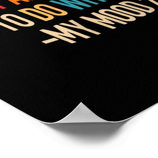 That Ain't Got Nothing To Do With Me Quote  Poster (Hoek)