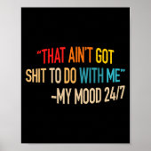 That Ain't Got Nothing To Do With Me Quote Poster (Voorkant)