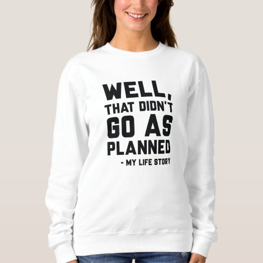 That Didn't Go As Planned Trui (Voorkant)