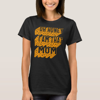 That Mom Honey Mother's Day for her New Mom Boss T-shirt