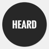That Says Heard Shirt - A Design That Says Heard  Ronde Sticker (Voorkant)