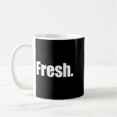That Says Says Fresh Shirt - A Design That Says Sa Koffiemok (Links)
