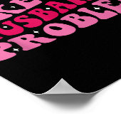 That Sounds Like My Husbands Problem Funny Quote  Poster (Hoek)