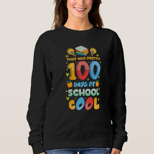 That Was Pretty 100 Days of School Cool Teachers K Trui (Voorkant)