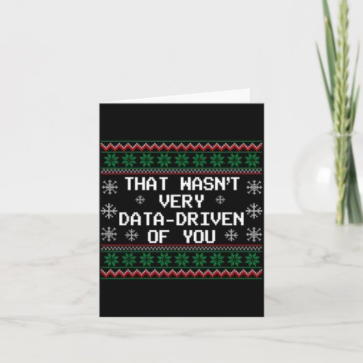 That Wasn't Very Data Driven Of You Christmas Xmas Kaart (Voorkant)