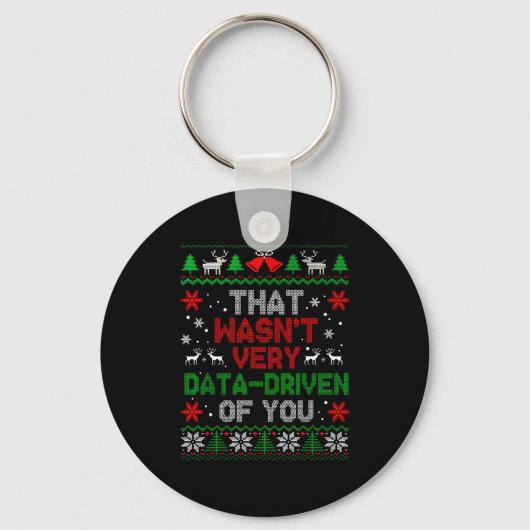 That Wasn't Very Data Driven Of You Christmas Xmas Sleutelhanger (Voorkant)