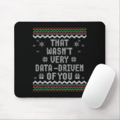 That Wasn't Very Data Driven Of You Ugly Christmas Muismat (Met muis)