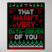 That Wasn't Very Data Driven Of You Ugly Christmas Poster (Voorkant)