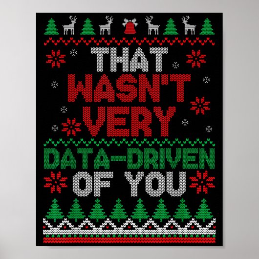 That Wasn't Very Data Driven Of You Ugly Christmas Poster (Voorkant)
