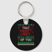 That Wasn't Very Data Driven Of You Ugly Christmas Sleutelhanger (Voorkant)