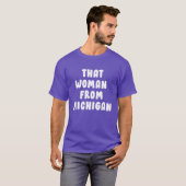 That Woman From Michigan Shirt 2 (Voorkant volledig)