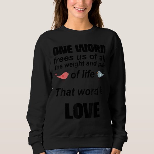 That Word Is Love, Romantic Quote For Valentine's Trui (Voorkant)