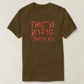 Thatll doen varken 1 t-shirt (Design voorkant)