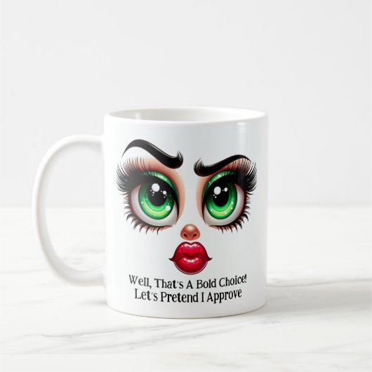 That's A Bold Choice!, Fabulous Eyes Funny Face Koffiemok (Links)