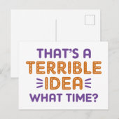 That's A Terrible Idea. What Time? Briefkaart (Voorkant / Achterkant)