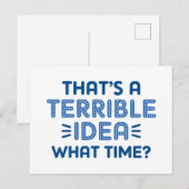 That's A Terrible Idea. What Time? Briefkaart (Voorkant / Achterkant)