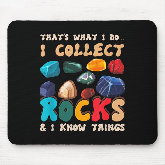 That's Do I Collect Rocks And I Know Things Geolog Muismat (Voorkant)