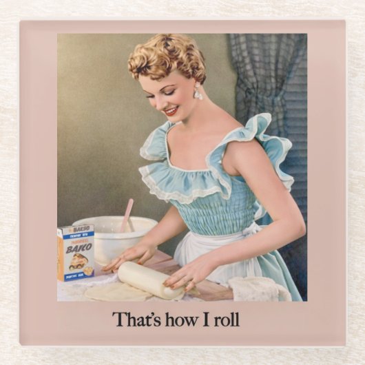 That's How I Roll Glazen Onderzetter (Voorkant)