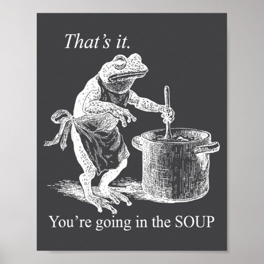 That's It You're Going In The Soup Funny Frog Witc Poster (Voorkant)