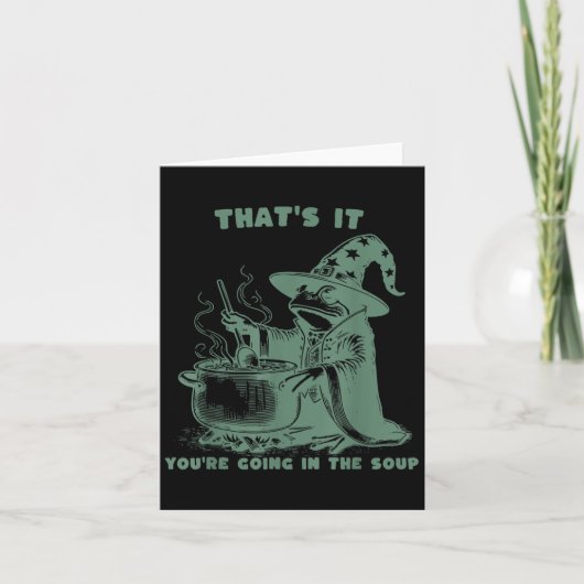 That's It, You're Going In The Soup, Funny Wizard Kaart (Voorkant)