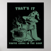 That's It, You're Going In The Soup, Funny Wizard Poster (Voorkant)