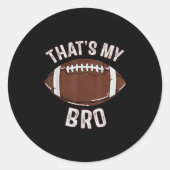 That's My Brother Football Sister Family Game Day  Ronde Sticker (Voorkant)